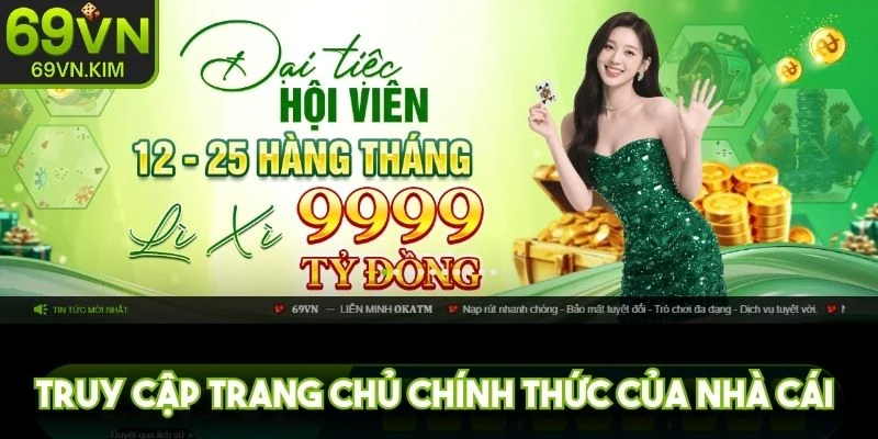 Truy cập trang chủ chính thức của nhà cái thông qua đường link độc quyền